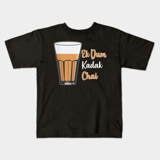 Ek Dum Kadak Chai Indian Tea Cup Glass India Kids T-Shirt